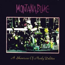 Montanablue: A Showcase of Manly Delights (1989, Pinpoint Records)